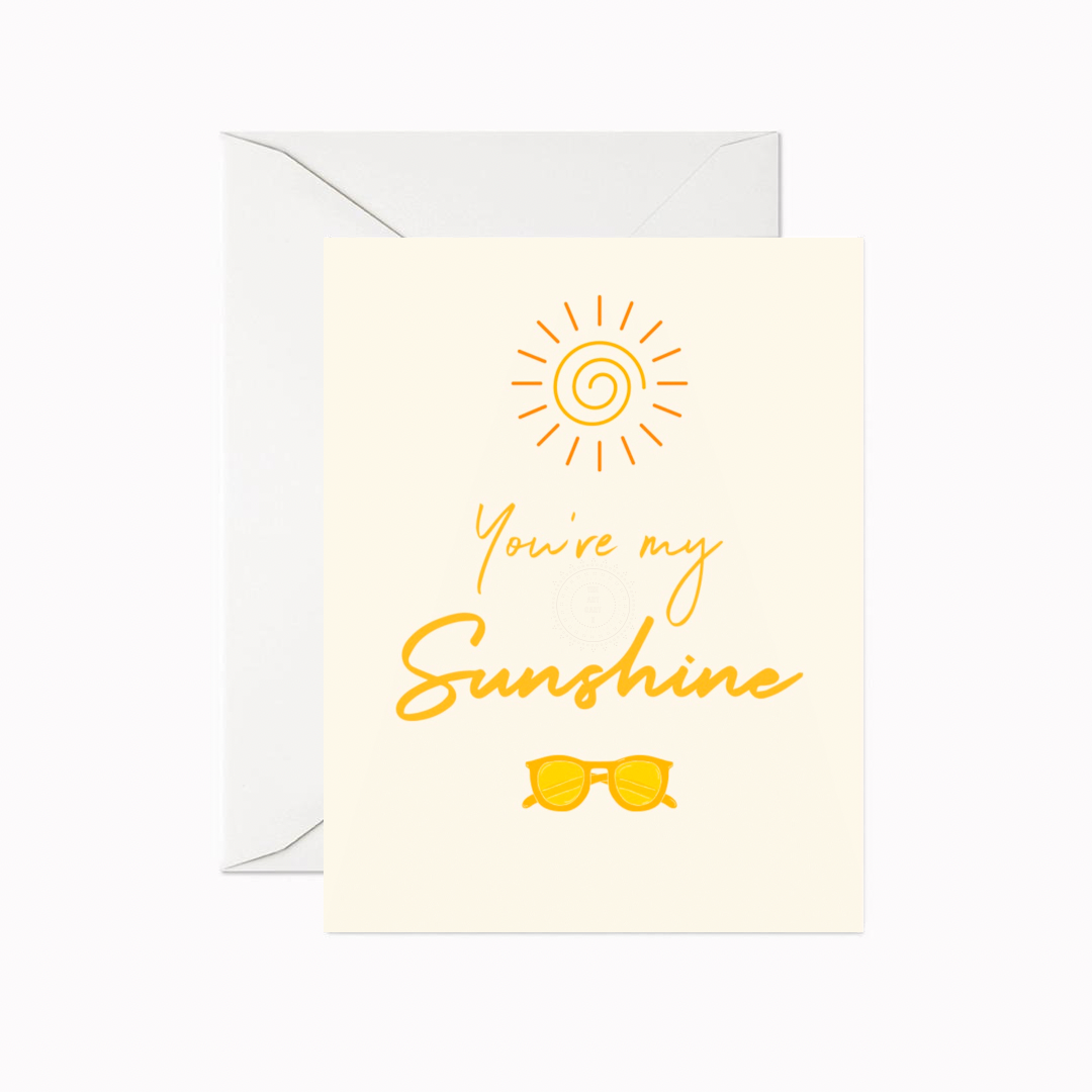 You’re My Sunshine Greeting Card