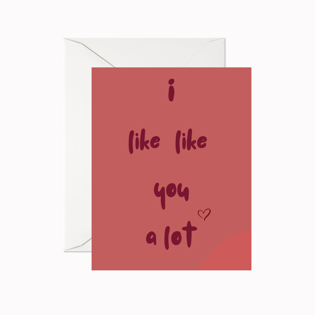 Like Like You A Lot Greeting Card