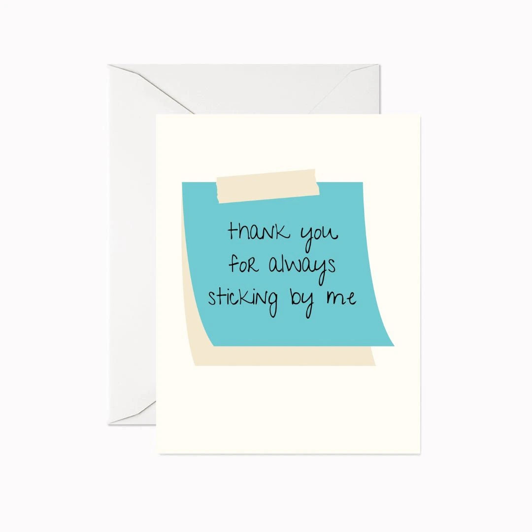 Sticking by Me Greeting Card
