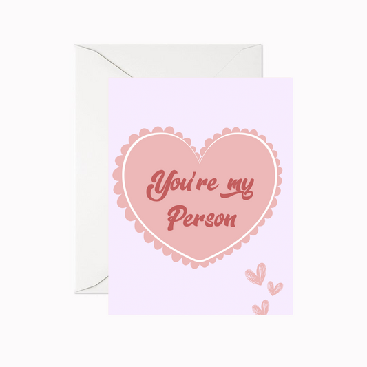 You’re My Person Greeting Card