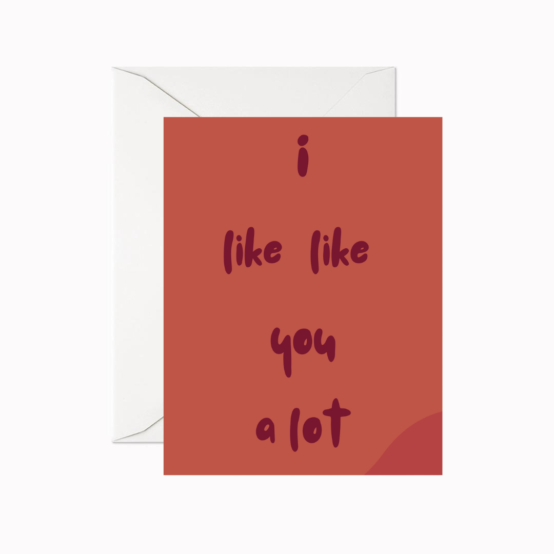 Like Like You A Lot Greeting Card