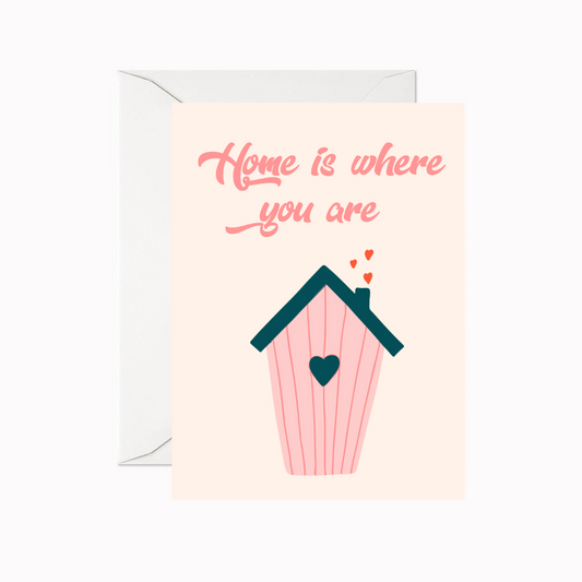 Home is Where You Are Greeting Card