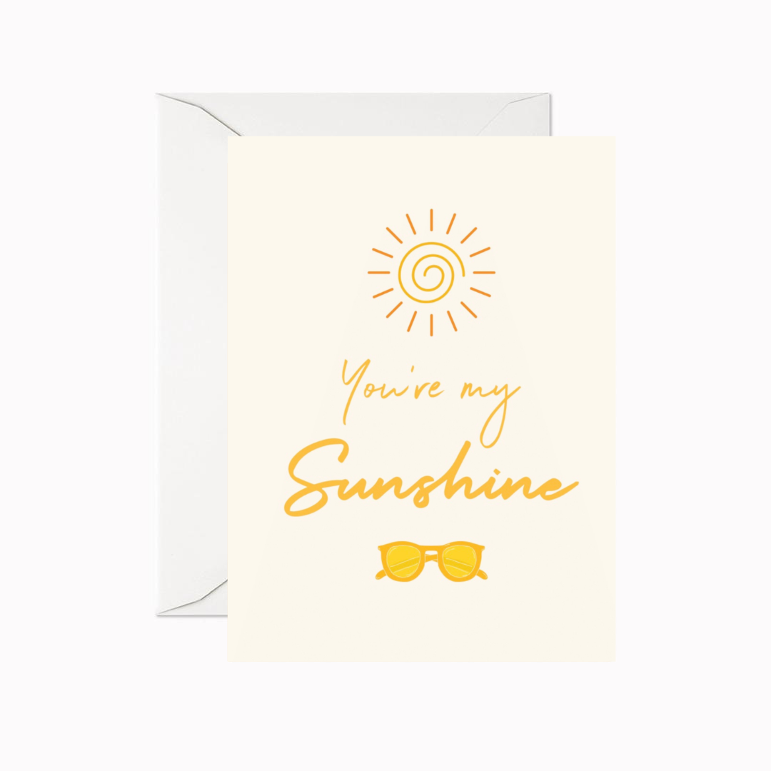 You’re my Sunshine Greeting Card