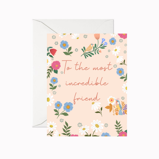 Most Incredible Friend Greeting Card