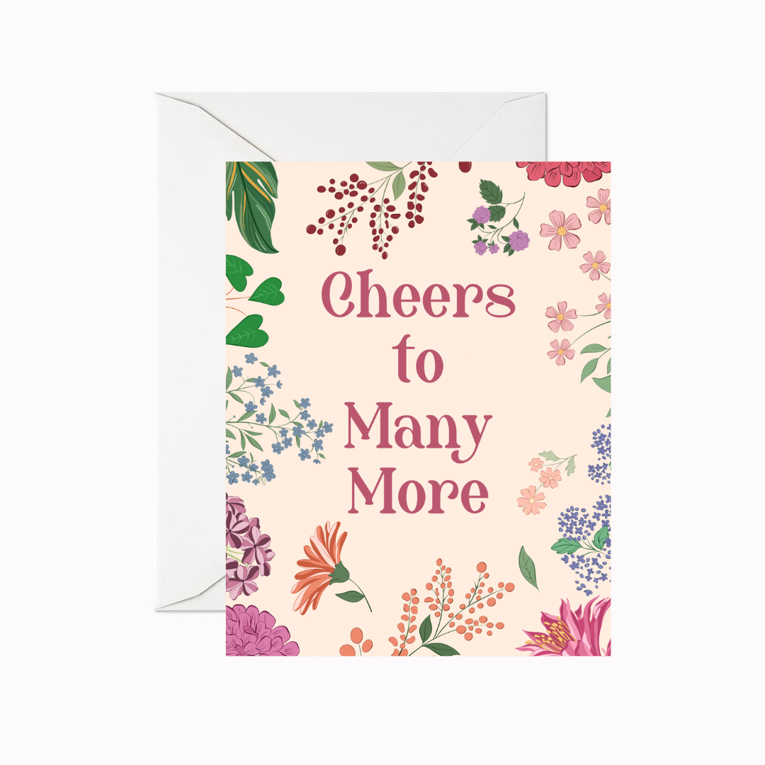 Cheers To Many More Greeting Card