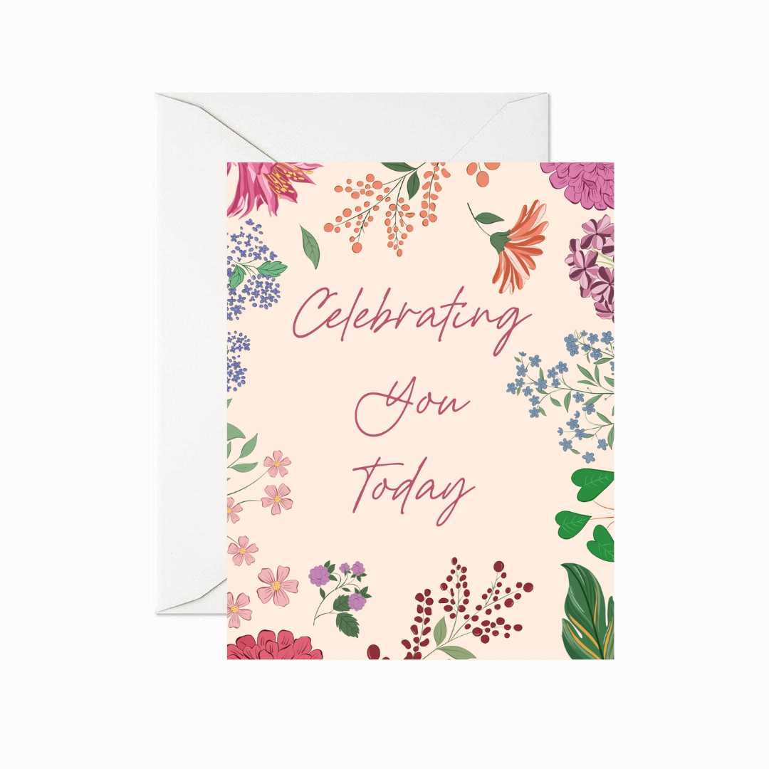 Celebrating You Today Greeting Card