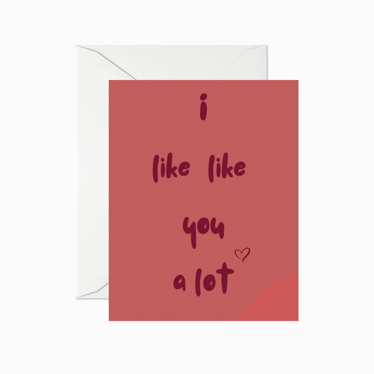 Like Like You A Lot Greeting Card