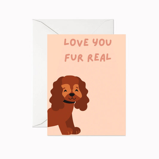 Love For You Fur Real Greeting Card