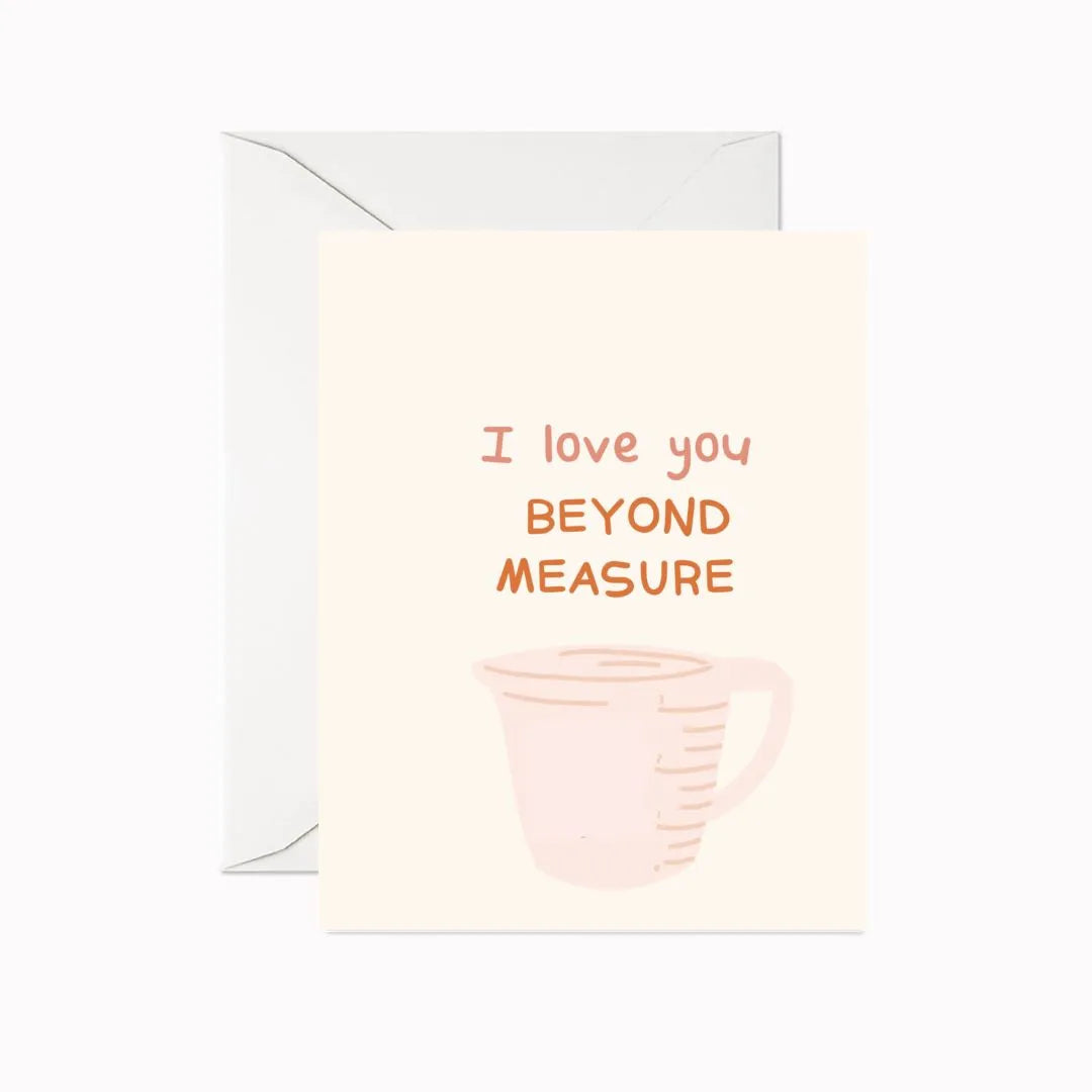 Love Beyond Measure Greeting Card