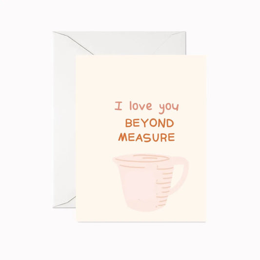 Love Beyond Measure Greeting Card